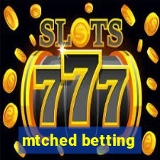 mtched betting