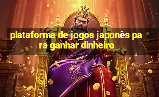 plataforma de jogos japonês para ganhar dinheiro