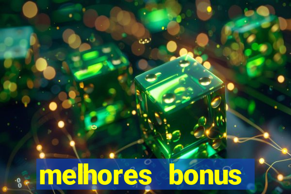 melhores bonus casas de apostas