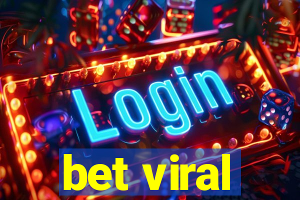 bet viral