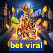 bet viral