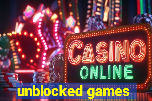 unblocked games