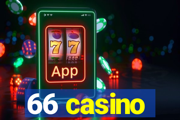 66 casino