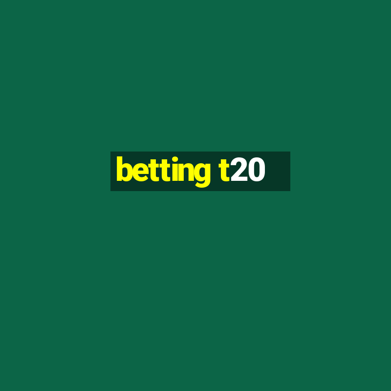 betting t20