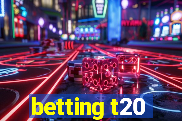 betting t20