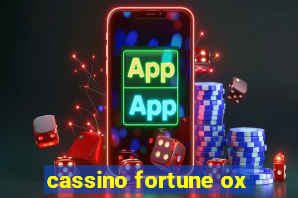 cassino fortune ox