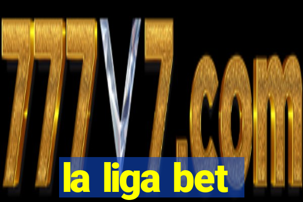 la liga bet