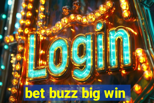 bet buzz big win