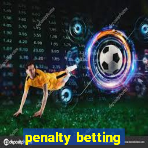 penalty betting