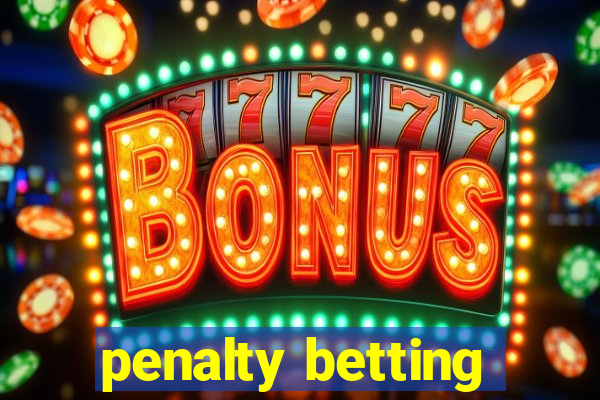 penalty betting