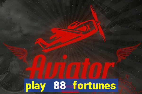 play 88 fortunes slot free game