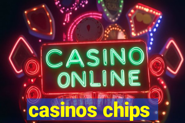 casinos chips