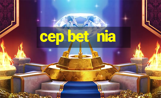 cep bet  nia