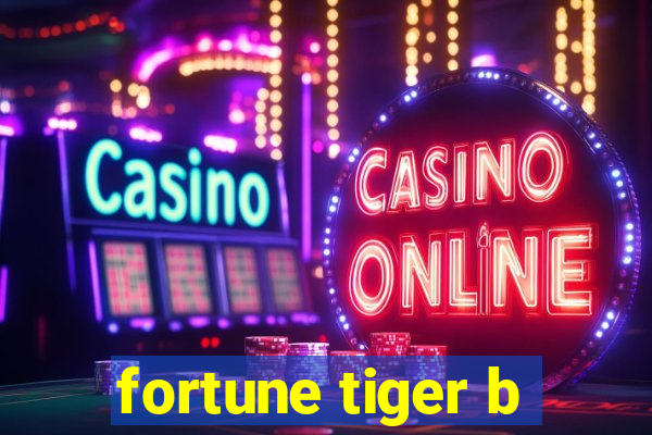 fortune tiger b