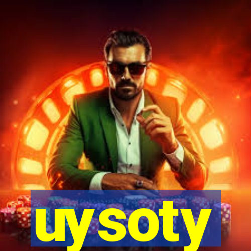 uysoty