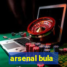 arsenal bula