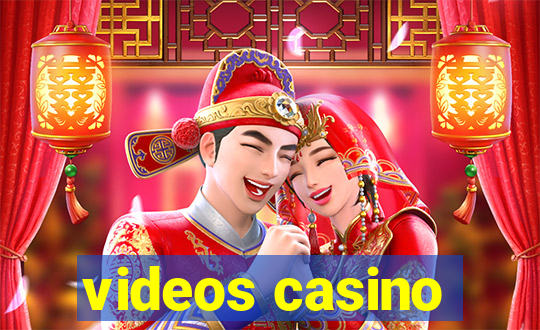 videos casino