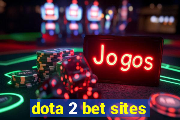 dota 2 bet sites