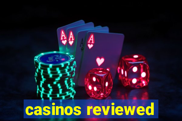 casinos reviewed