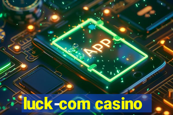 luck-com casino