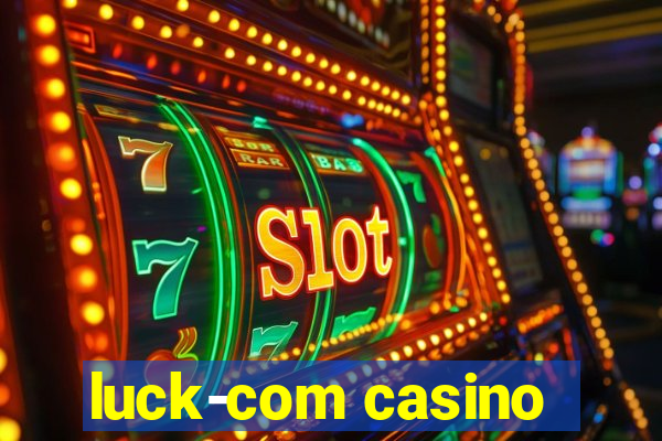 luck-com casino