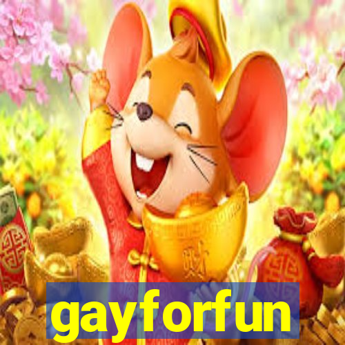 gayforfun