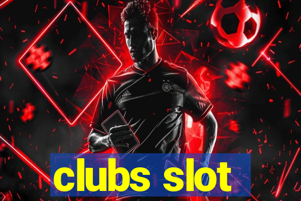 clubs slot