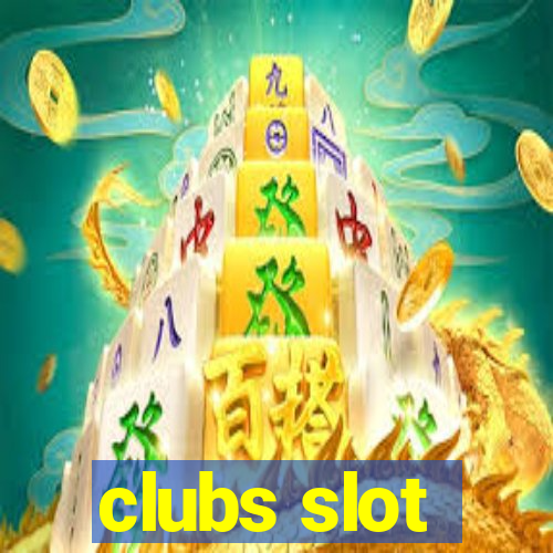 clubs slot