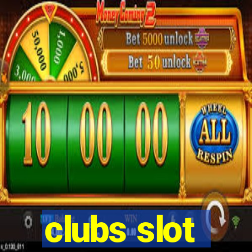 clubs slot