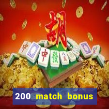 200 match bonus casino nz