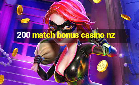 200 match bonus casino nz