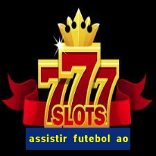 assistir futebol ao vivo sem virus