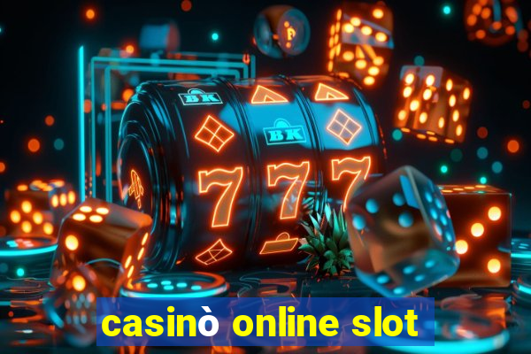 casinò online slot