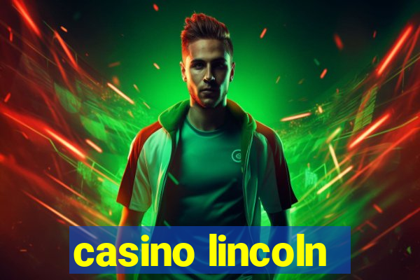 casino lincoln