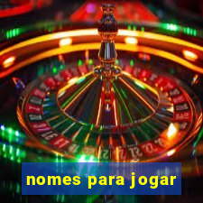 nomes para jogar