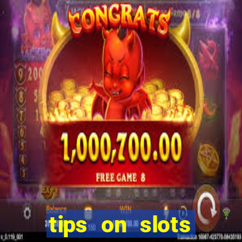 tips on slots machines in the casino