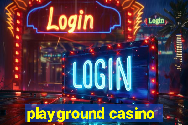 playground casino