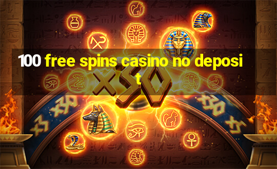 100 free spins casino no deposit