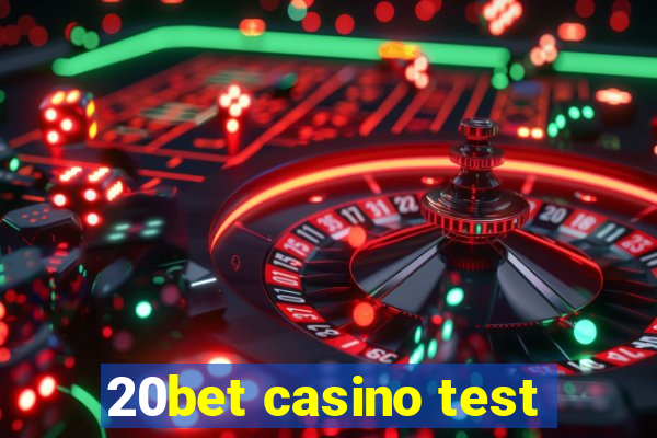 20bet casino test