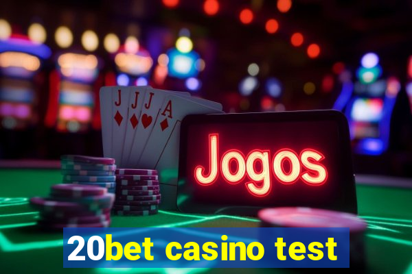 20bet casino test