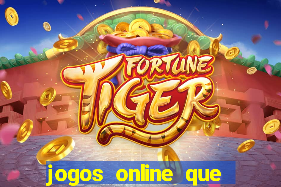 jogos online que pagam para jogar