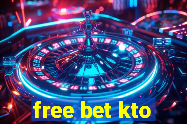 free bet kto