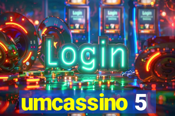 umcassino 5