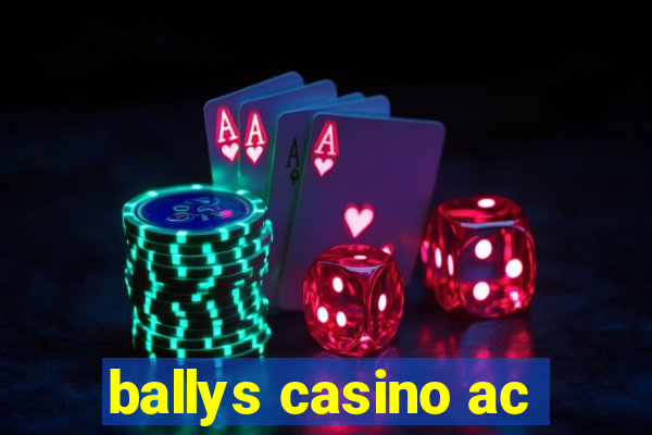 ballys casino ac