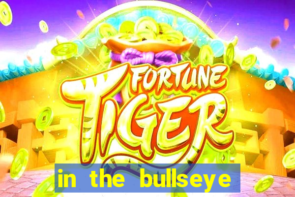 in the bullseye slot free play