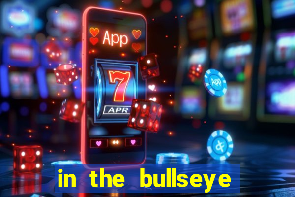 in the bullseye slot free play