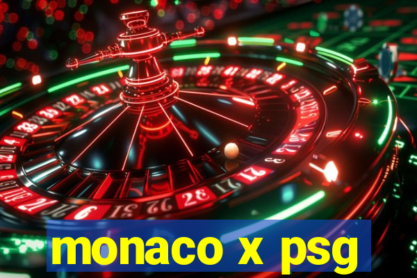 monaco x psg