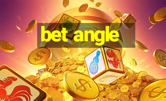 bet angle