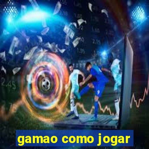 gamao como jogar