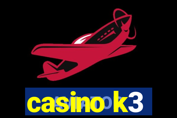 casino k3